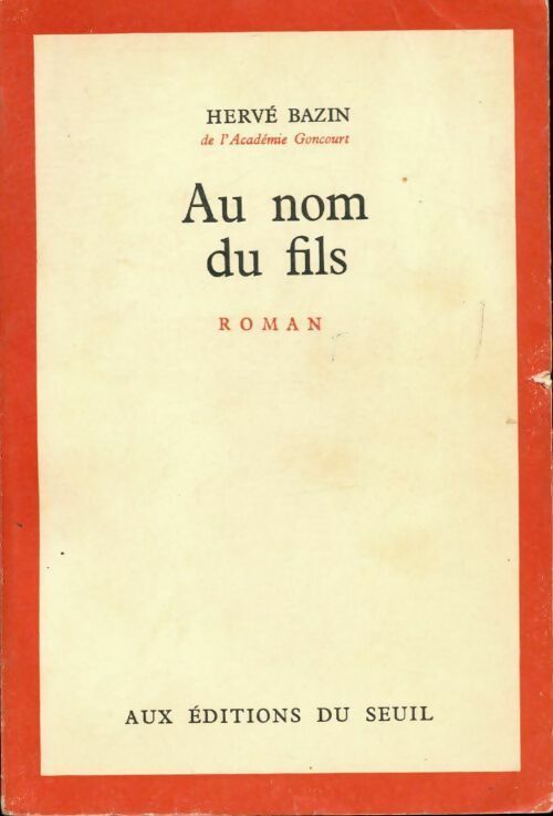 Livrenpoche : Au nom du fils - Dit Hervé Jean-Pierre Hervé-Bazin - Livre