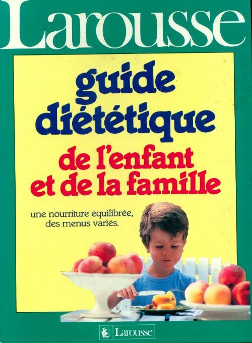 Livrenpoche : Guide diététique de l'enfant et de la famille - Jacqueline Boulanger - Livre