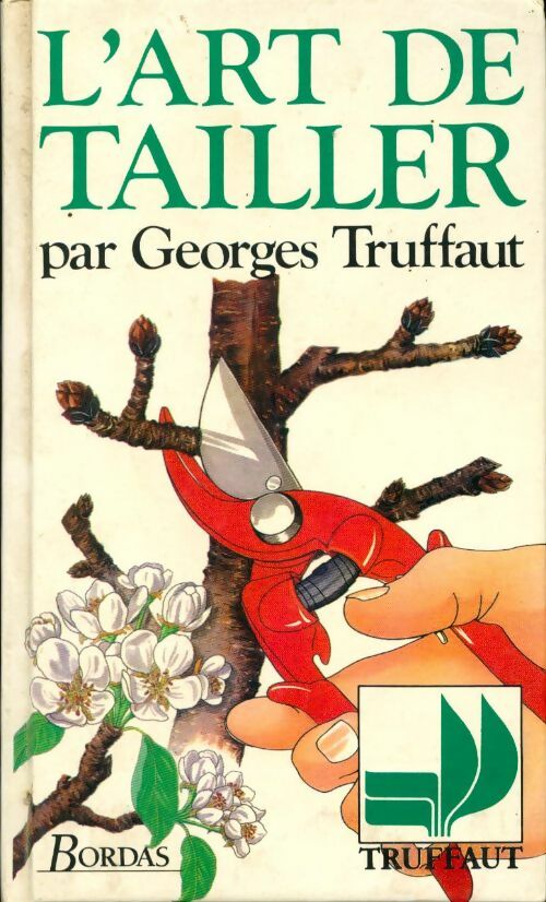 Livrenpoche : L'art de tailler - Georges Truffaut - Livre