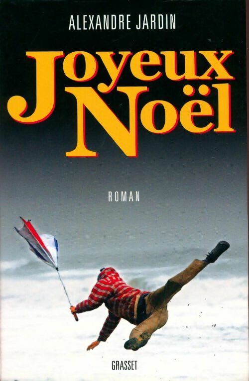 Livrenpoche : Joyeux Noël - Alexandre Jardin - Livre