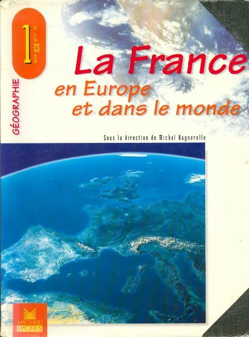 Livrenpoche : La France en europe et dans le monde. 1ère L, ES, S : Géographie - Collectif - Livre