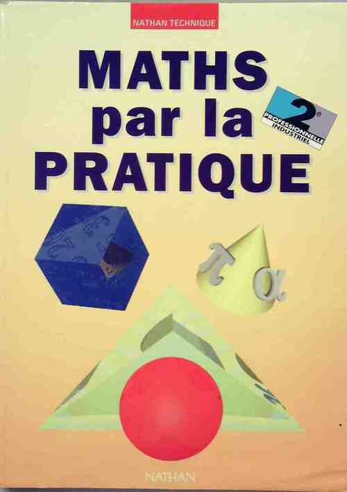 Livrenpoche : Maths par la pratique Seconde professionnelle industriel - P. Faure - Livre