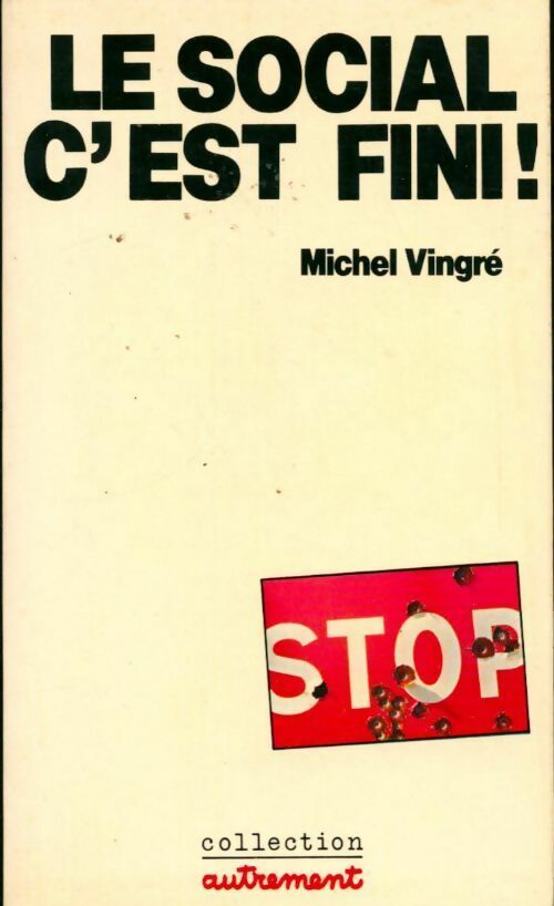 Livrenpoche : Le social, c'est fini ! - Michel Vingre - Livre