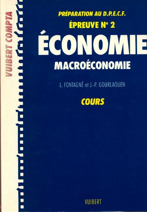 Economie, macroéconomie épreuve n°2 DPECF. Cours - L. Fontagné -  Vuibert Compta - Livre