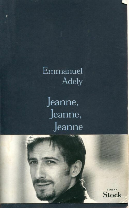 Livrenpoche : Jeanne, Jeanne, Jeanne - Emmanuel Adely - Livre