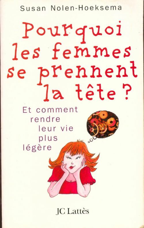 Livrenpoche : Pourquoi les femmes se prennent la tête ? - Susan Nolen-Hoeksema - Livre