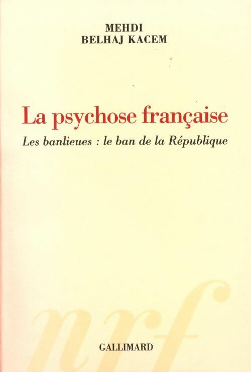 Livrenpoche : La psychose française. Les banlieues : le ban de la république - Kacem Mehdi Belhaj - Livre