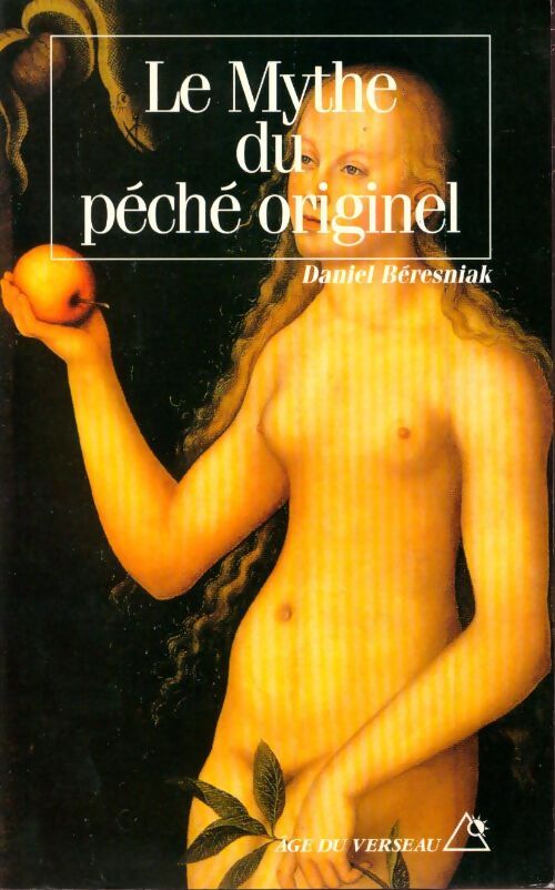 Livrenpoche : Le mythe du péché originel - Daniel Beresniak - Livre