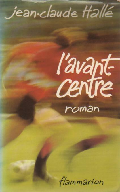 Livrenpoche : L'avant-centre - Jean-Claude Halle - Livre