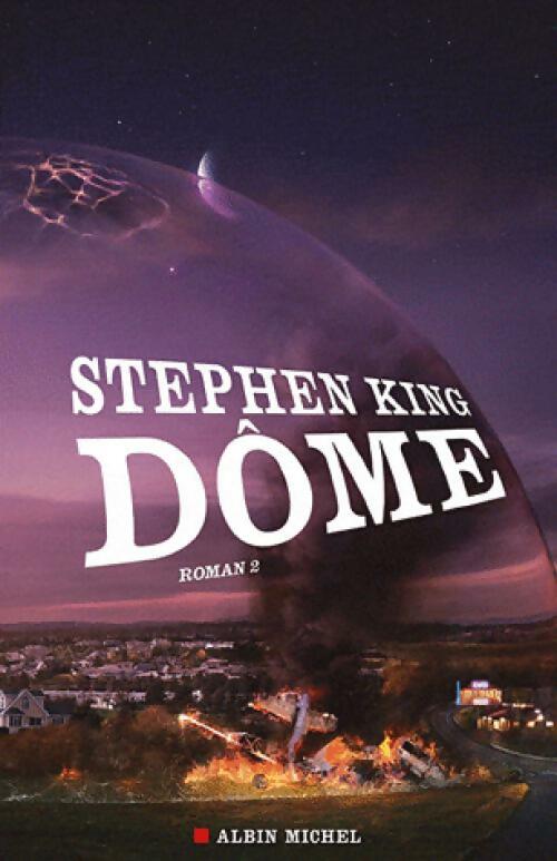Dome Tome II - Stephen King -  Albin Michel GF - Livre