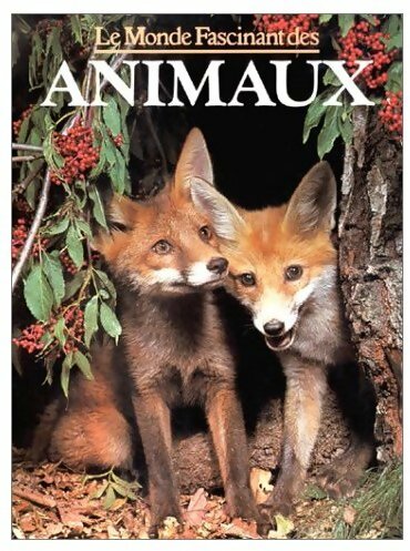 Livrenpoche : Le monde fascinant des animaux - Collectif - Livre