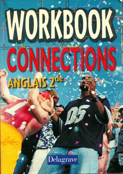 Livrenpoche : Connections anglais, seconde Workbook - Martine Sokpan - Livre