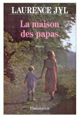 Livrenpoche : La maison des papas - Laurence Jyl - Livre