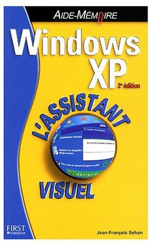 Windows XP. L'assistant visuel - Jean-François Sehan -  Aide-Mémoire - Livre