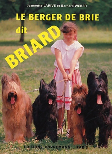 Livrenpoche : Le berger de brie dit Briard - Collectif - Livre