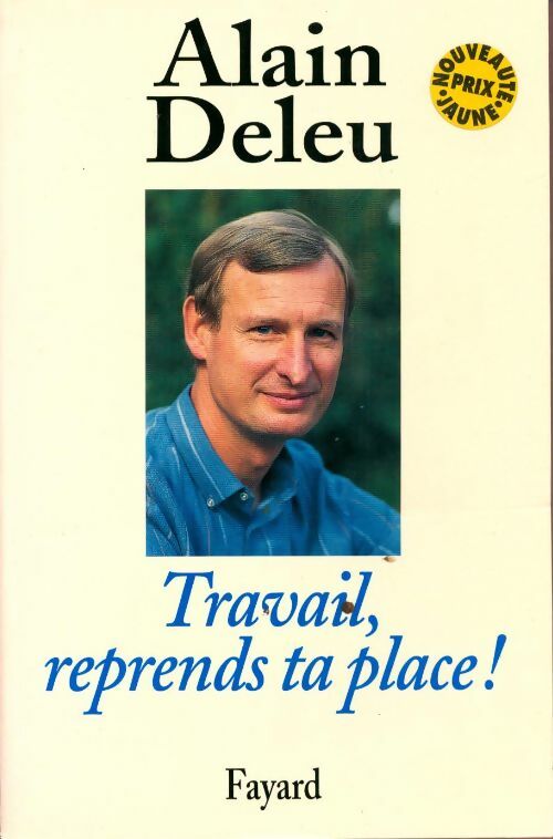 Livrenpoche : Travail, reprends ta place ! - Alain Deleu - Livre