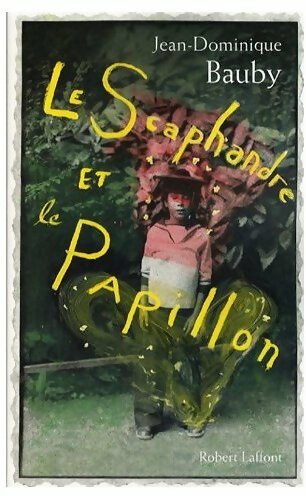 Livrenpoche : Le scaphandre et le papillon - Jean-Dominique Bauby - Livre