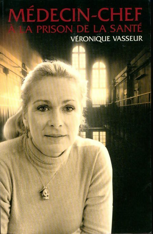 Livrenpoche : Médecin-chef à la prison de la Santé - Véronique Vasseur - Livre