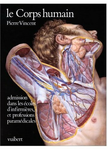 Livrenpoche : Le corps humain. Admission dans les écoles d'infirmières et professions paramédicales - Pierre Vincent - Livre