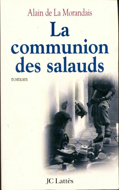 Livrenpoche : La communion des salauds - Père Alain De la Morandais - Livre