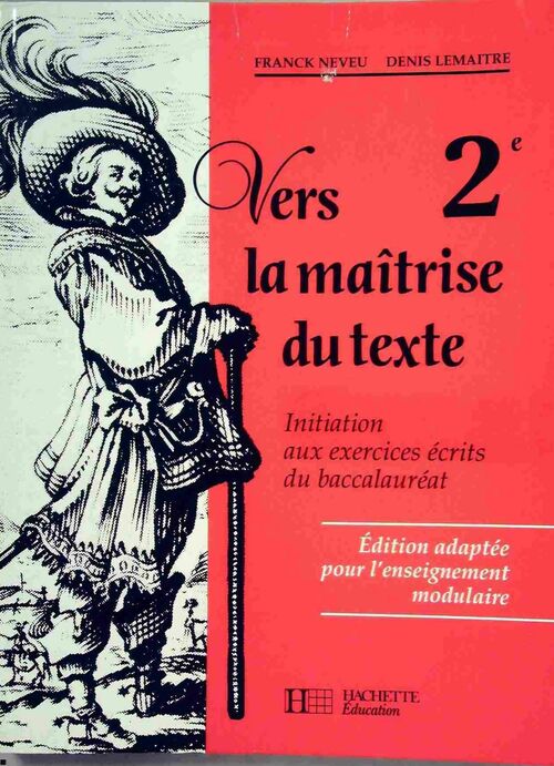 Livrenpoche : Vers la maîtrise du texte 2de - Franck Neveu - Livre