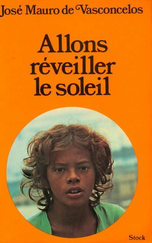 Livrenpoche : Allons réveiller le soleil - José Mauro De Vasconcelos - Livre