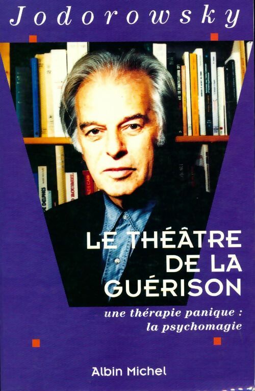 Livrenpoche : Le théâtre de la guérison - Alexandro Jodorowsky - Livre