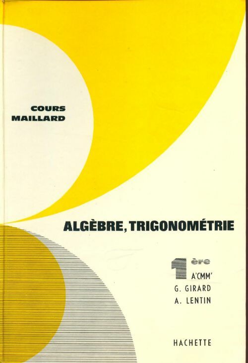 Livrenpoche : Algèbre, trigonométrie et notions d'analyse 1re A', C, M, M' - G. Girard - Livre