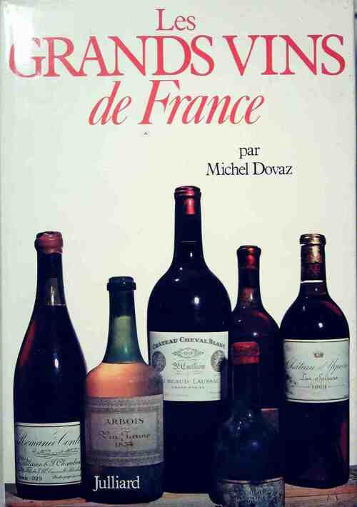 Livrenpoche : Les grands vins de France - Michel Dovaz - Livre