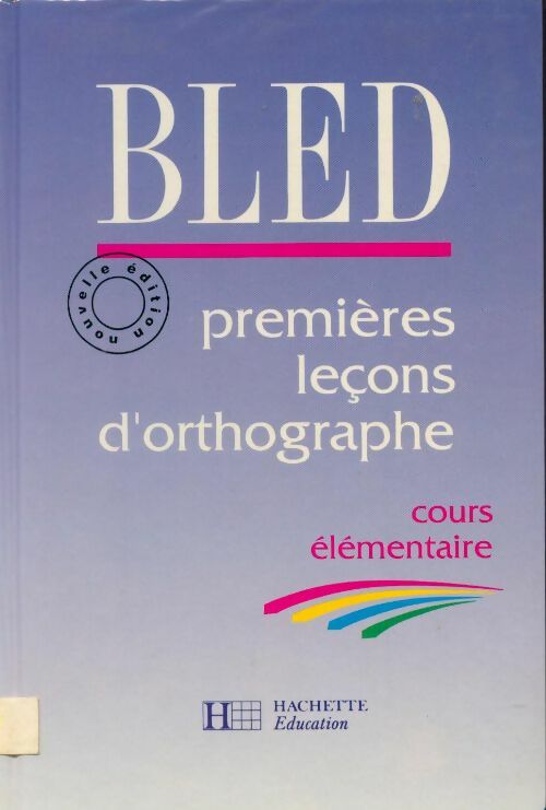 Bled. Premières leçons d'orthographe CE - Edouard Bled - Livre