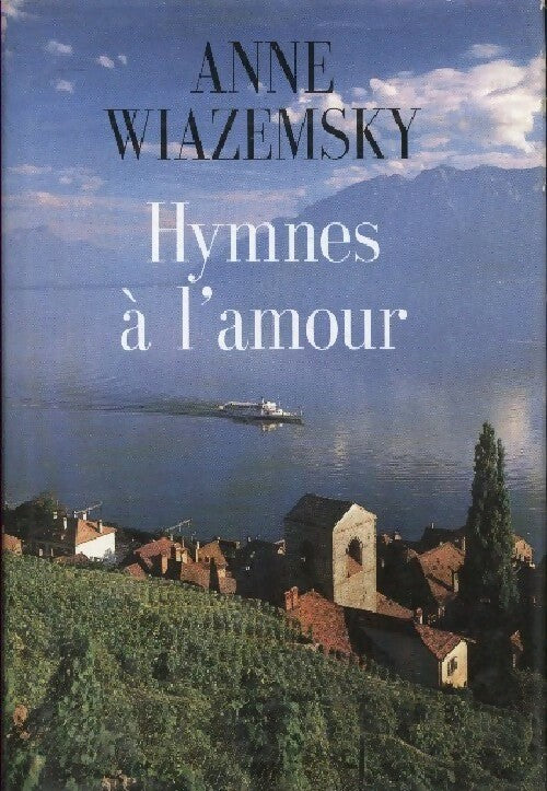 Livrenpoche : Hymnes à l'amour - Anne Wiazemsky - Livre