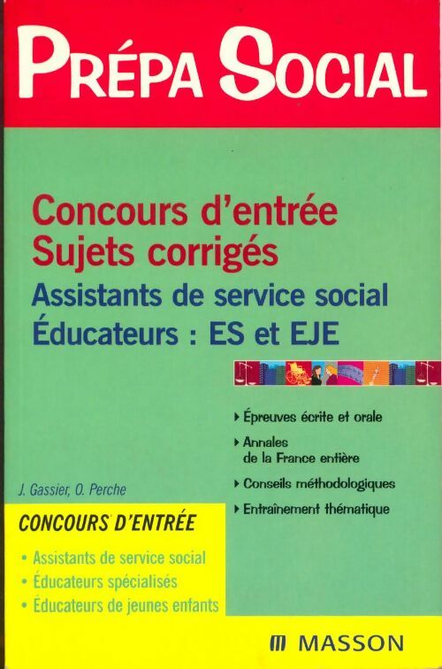 Livrenpoche : Concours d'entrée assistants de service social - educateurs : ES/EJE. Sujets corrigés - J. Gassier - Livre