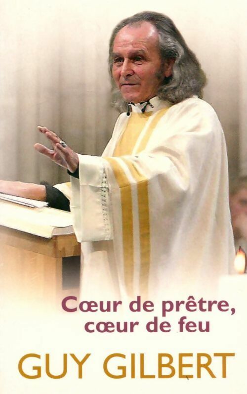 Livrenpoche : Coeur de prêtre, coeur de feu - Guy Gilbert - Livre