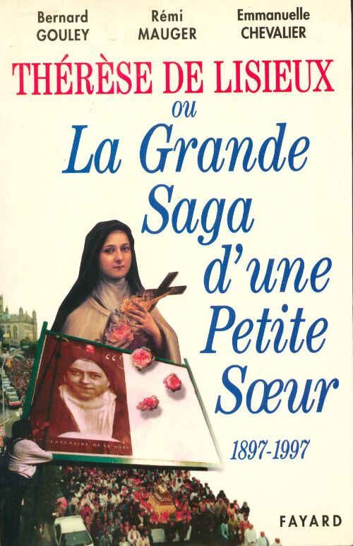 Livrenpoche : Thérèse de Lisieux ou La Grande saga d'une Petite Soeur. 1897-1997 - Collectif - Livre