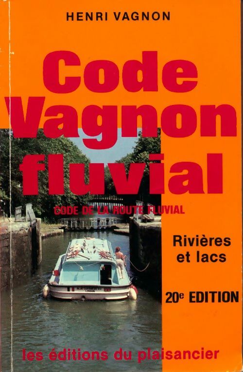 Code Vagnon fluvial. Rivières et lacs - Henri Vagnon -  Vagnon - Livre