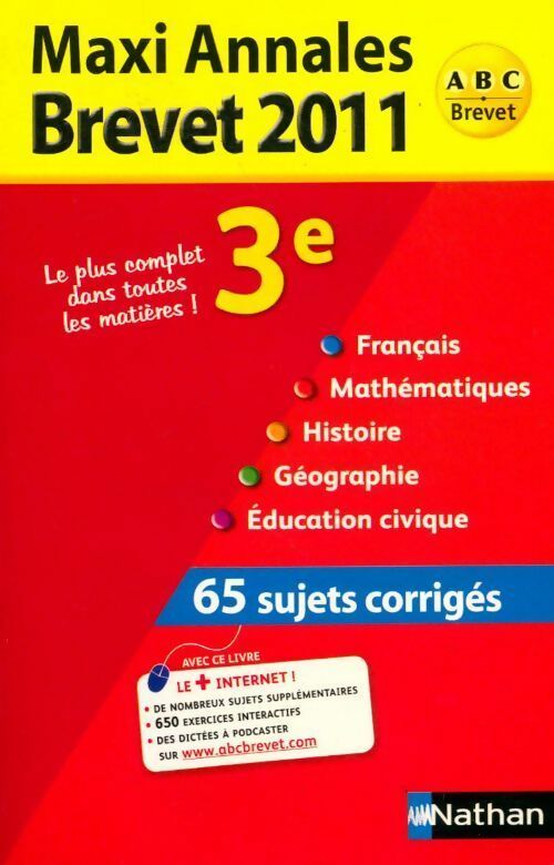 Livrenpoche : Maxi annales brevet 2011, sujets corrigés : Français, Mathématiques, Histoire, Géographie, Education civique - Collectif - Livre