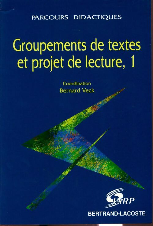Livrenpoche : Groupements de textes et projet de lecture Tome 1 - Collectif - Livre