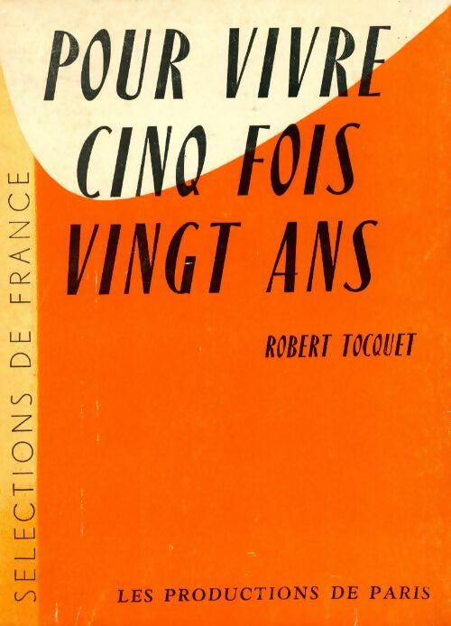 Livrenpoche : Pour vivre cinq fois vingt ans - Robert Tocquet - Livre