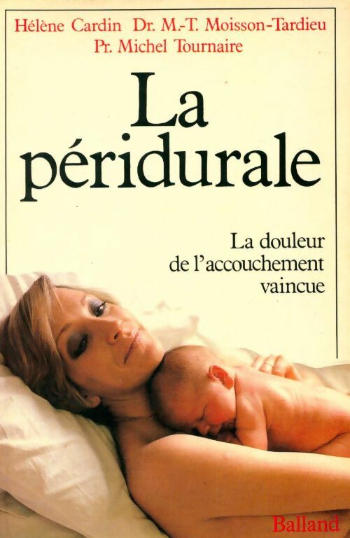 Livrenpoche : La péridurale - Hélène Cardin, M.-T. Moisson-Tardieu, Michel Tournaire - Livre