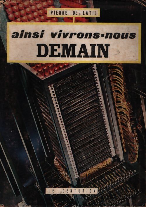 Ainsi vivrons-nous demain - Pierre De Latil - Livre