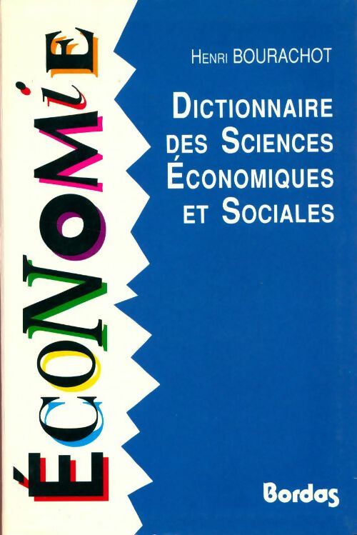 Dictionnaire des Sciences Economiques et Sociales - Henri Bourachot - Livre