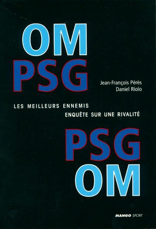Livrenpoche : PSG - OM. Les meilleurs ennemis - Collectif - Livre