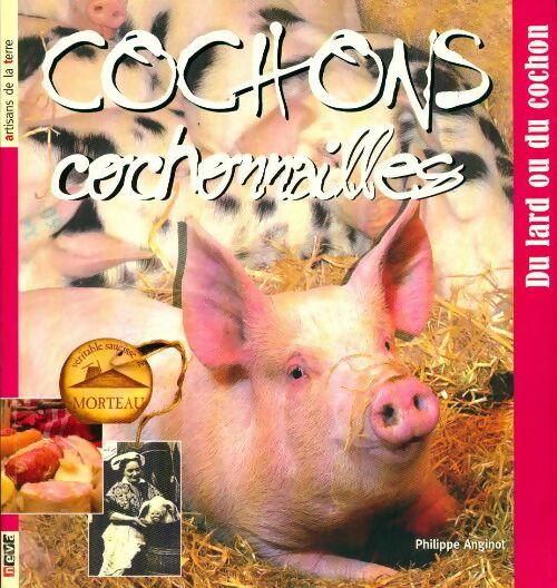 Livrenpoche : Cochons cochonnailles - Philippe Anginot - Livre