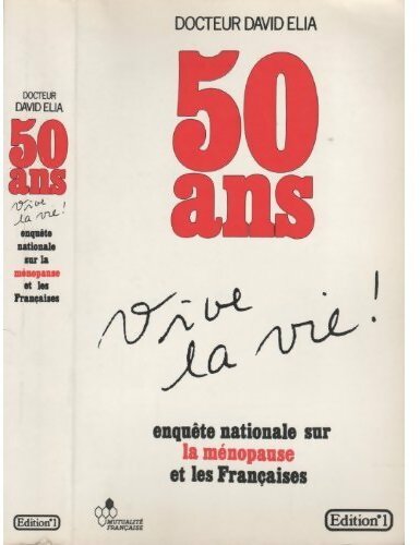 Livrenpoche : 50 Ans, vive la vie ! - Dr David Elia - Livre