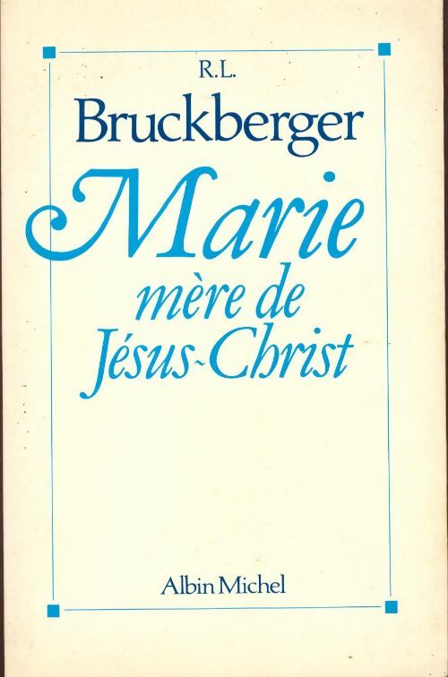 Livrenpoche : Marie mère de Jésus-Christ - Raymond Léopold Bruckberger - Livre