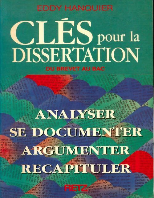 Clés pour la dissertation. Du brevet au bac - Eddy Hanquier - Livre