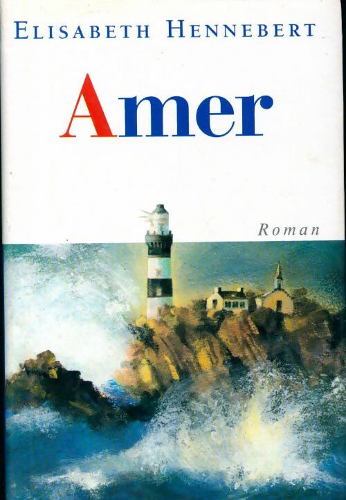 Livrenpoche : Amer - Elisabeth Hennebert - Livre