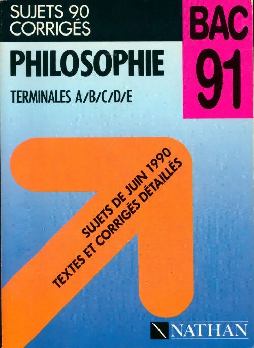Livrenpoche : Philosophie terminales A/B/C/D/E sujets corrigés : Philosophie Bac 1990 - Collectif - Livre