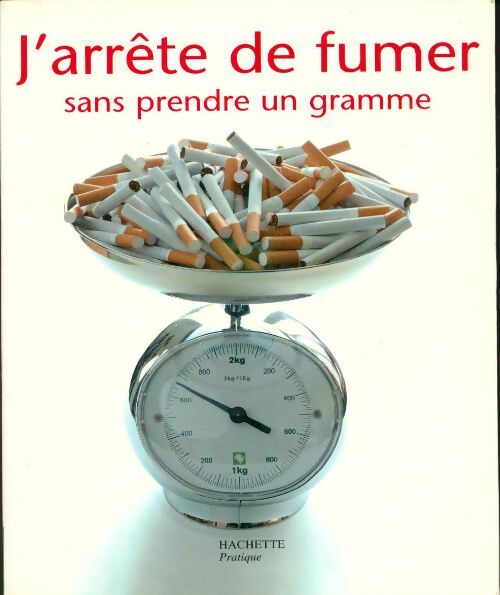 Livrenpoche : J'arrête de fumer sans prendre un gramme - Nelly Fouks - Livre