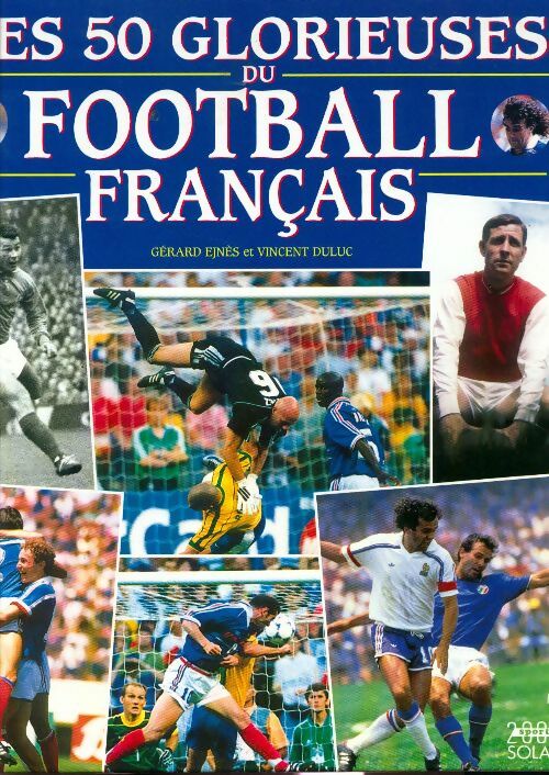 Livrenpoche : Les 50 glorieuses du football français - Collectif - Livre
